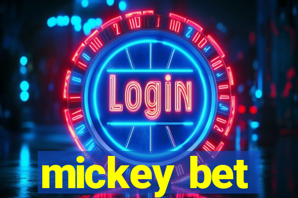 mickey bet